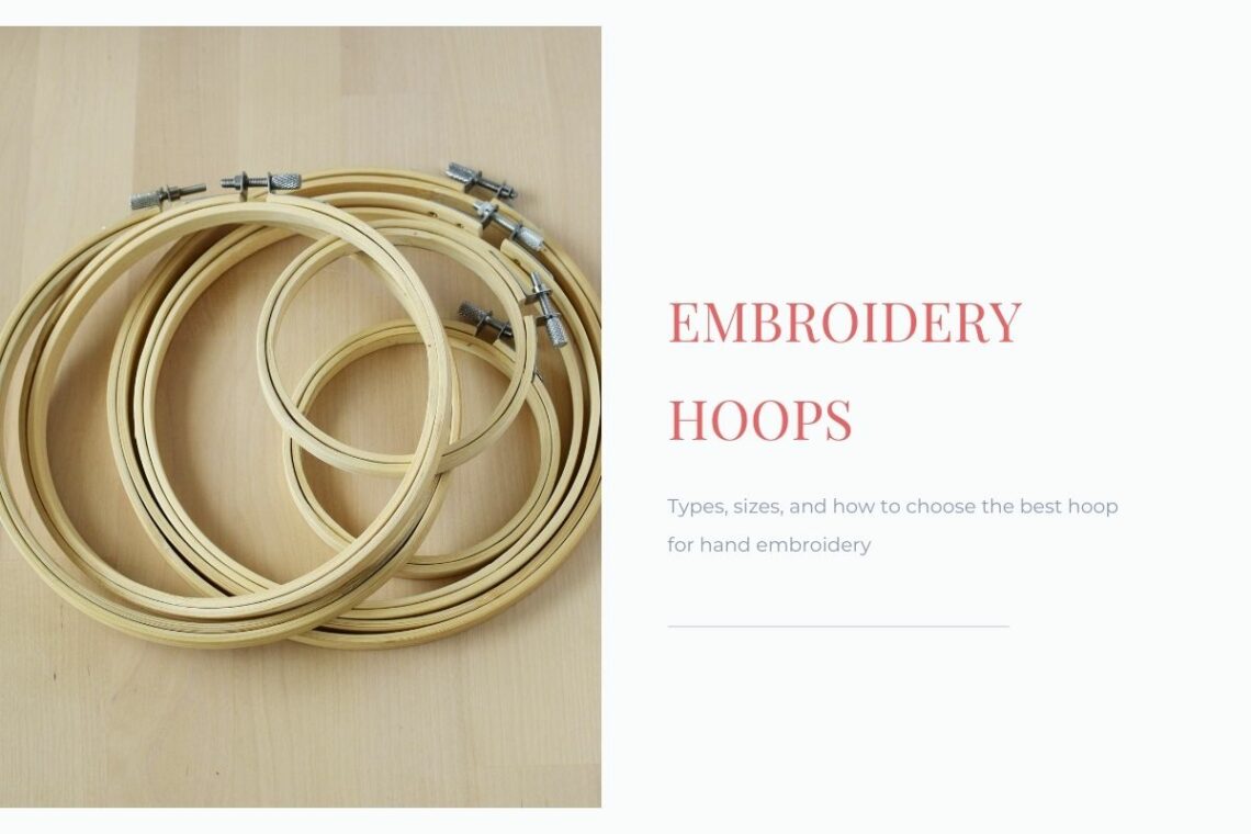 Embroidery hoops. Types, sizes, and how to choose the best hoop for hand embroidery 23 Embroidery hoops
